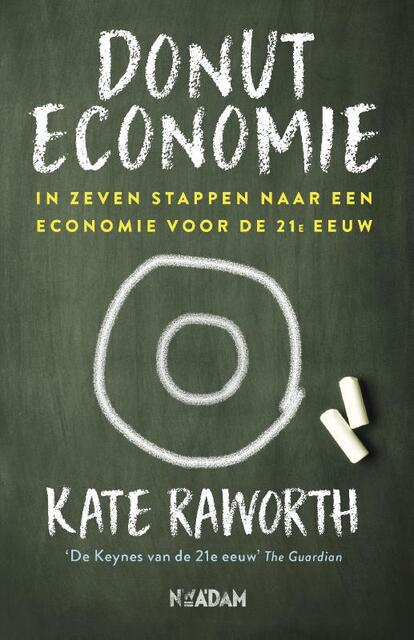 Donuteconomie - Kate Raworth Donuteconomie - Kate Raworth