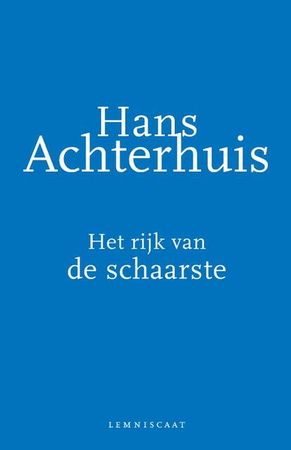 Het rijk van de schaarste - Hans Achterhuis Het rijk van de schaarste - Hans Achterhuis