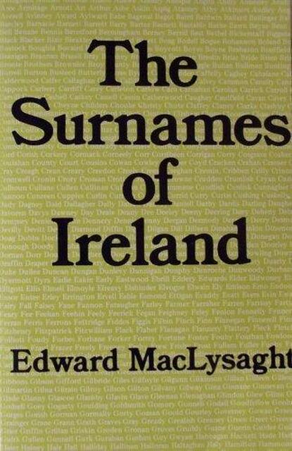 Surnames of Ireland - Edward MacLysaght Surnames of Ireland - Edward MacLysaght