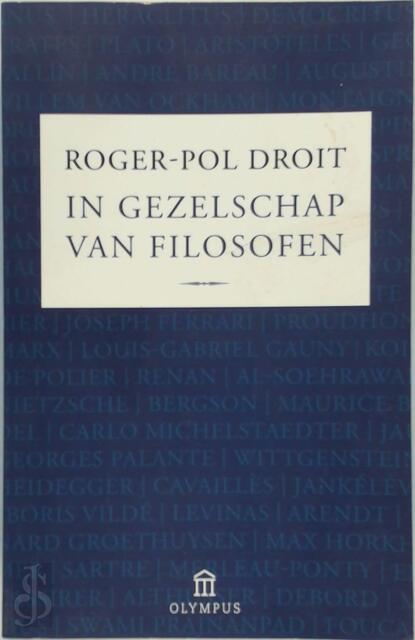 In gezelschap van filosofen - R.Pol Droit In gezelschap van filosofen - R.Pol Droit