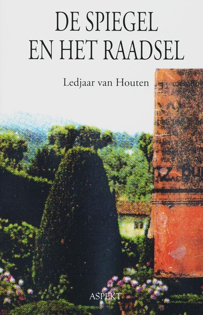 De spiegel en het raadsel - Ledjaar van Houten De spiegel en het raadsel - Ledjaar van Houten