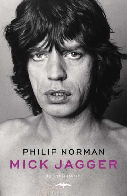 Mick Jagger - Philip Norman Mick Jagger - Philip Norman