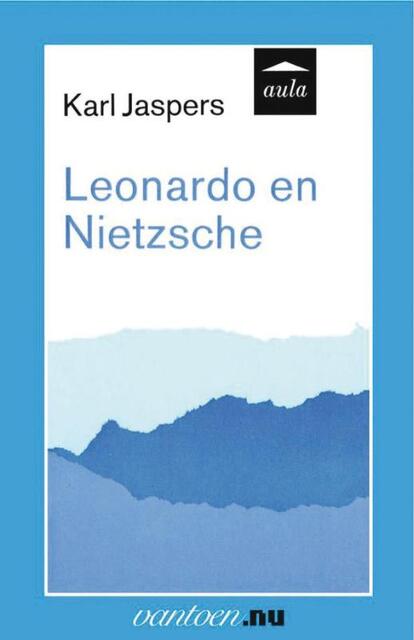 Leonardo en Nietzsche - Karl Jaspers Leonardo en Nietzsche - Karl Jaspers