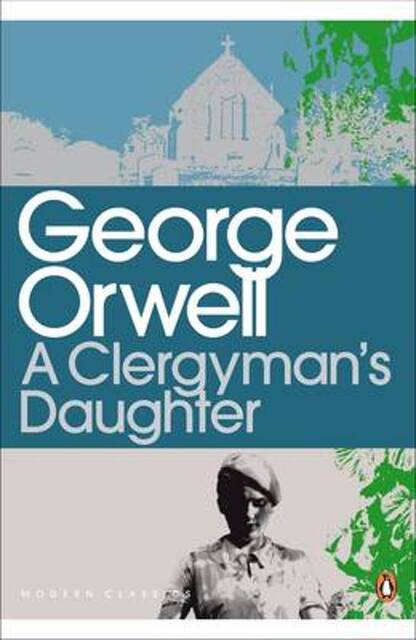 A Clergyman's Daughter - George Orwell A Clergyman's Daughter - George Orwell