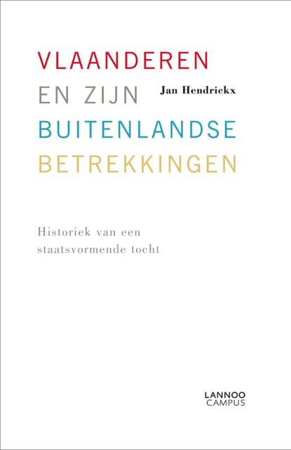 Vlaanderen en zijn buitenlandse betrekkingen - Jan Hendrickx Vlaanderen en zijn buitenlandse betrekkingen - Jan Hendrickx