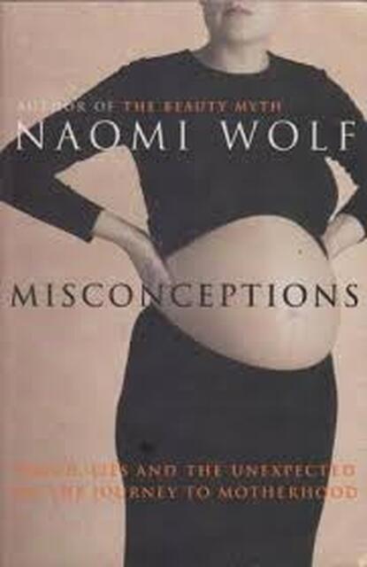 Misconceptions - Naomi Wolf Misconceptions - Naomi Wolf