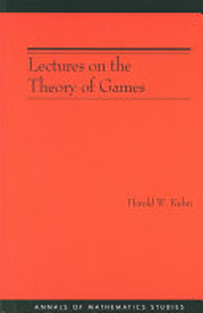 Lectures on the Theory of Games - Harold William Kuhn Lectures on the Theory of Games - Harold William Kuhn
