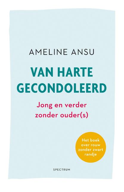 Van harte gecondoleerd - Ameline Ansu Van harte gecondoleerd - Ameline Ansu