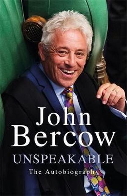 Unspeakable - john bercow Unspeakable - john bercow