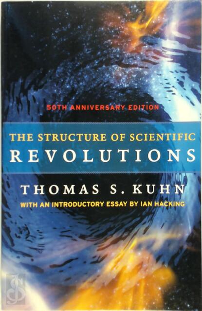 The Structure of Scientific Revolutions - Thomas S. Kuhn The Structure of Scientific Revolutions - Thomas S. Kuhn