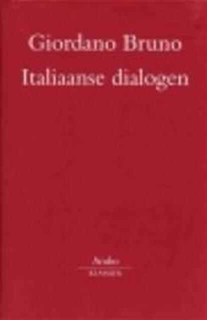 Italiaanse dialogen - Giordano Bruno Italiaanse dialogen - Giordano Bruno