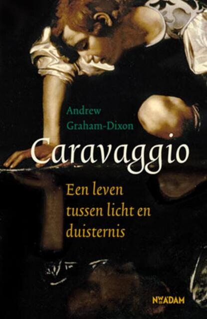 Caravaggio - Andrew Graham-Dixon Caravaggio - Andrew Graham-Dixon