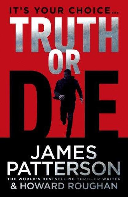 Truth or Die - james patterson Truth or Die - james patterson