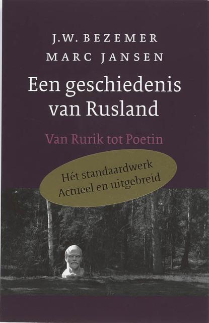 Een geschiedenis van Rusland - J.W. Bezemer, Mechteld Jansen Een geschiedenis van Rusland - J.W. Bezemer, Mechteld Jansen