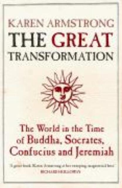 The Great Transformation - Karen Armstrong The Great Transformation - Karen Armstrong