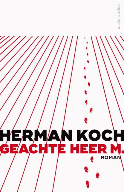 Geachte heer M. - Herman Koch Geachte heer M. - Herman Koch