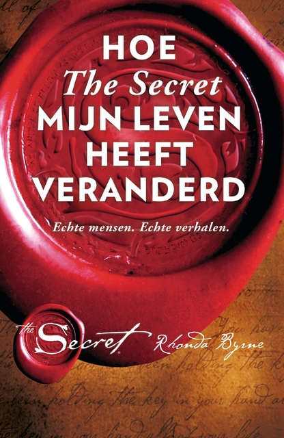 Hoe the secret mijn leven heeft veranderd - Rhonda Byrne Hoe the secret mijn leven heeft veranderd - Rhonda Byrne