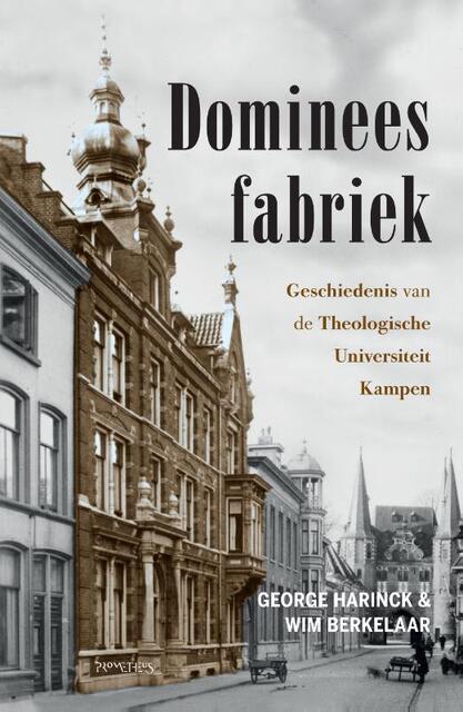Domineesfabriek - George Harinck, Wim Berkelaar Domineesfabriek - George Harinck, Wim Berkelaar