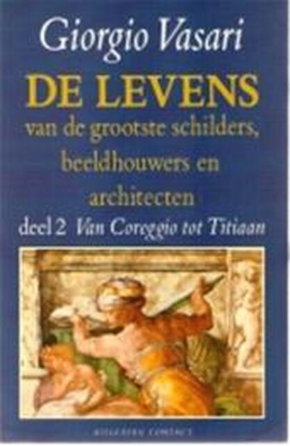Levens grootste schilders beeldhouwers / 2 - Vasari Levens grootste schilders beeldhouwers / 2 - Vasari