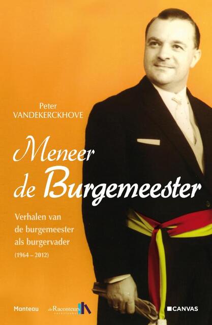 Meneer de burgemeester - Peter Vandekerckhove Meneer de burgemeester - Peter Vandekerckhove