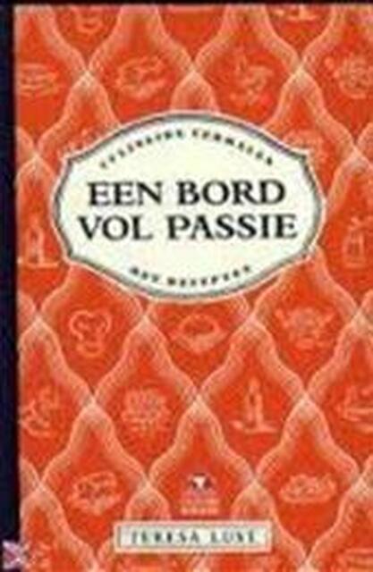 Een bord vol passie - Teresa Lust, Frans Bruning Een bord vol passie - Teresa Lust, Frans Bruning