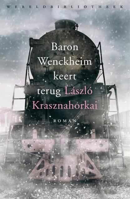 Baron Wenckheim keert terug - Laszlo Krasznahorkai Baron Wenckheim keert terug - Laszlo Krasznahorkai