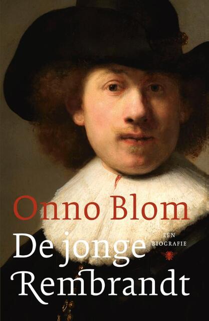 De jonge Rembrandt - Onno Blom De jonge Rembrandt - Onno Blom