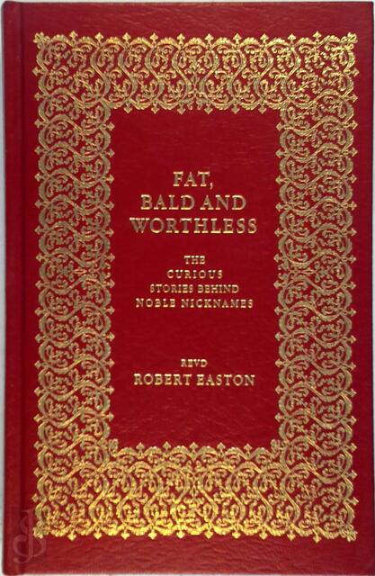 Fat, Bald and Worthless - Robert Easton Fat, Bald and Worthless - Robert Easton
