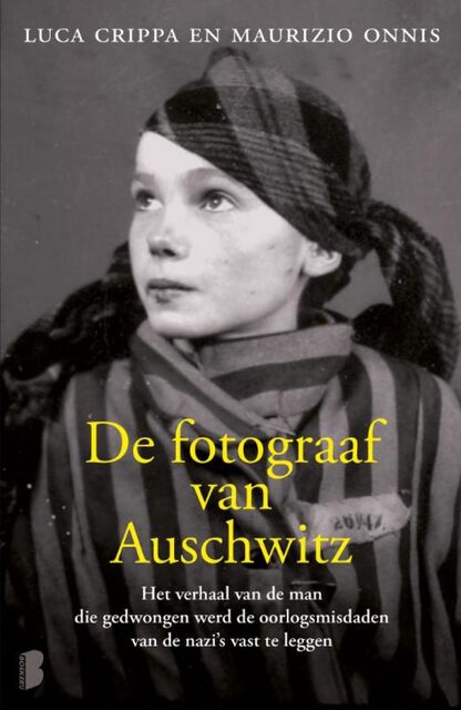 De fotograaf van Auschwitz - Luca Crippa, Maurizio Onnis De fotograaf van Auschwitz - Luca Crippa, Maurizio Onnis