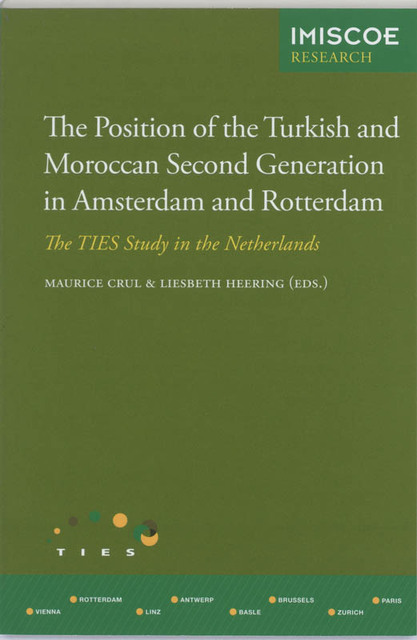 The Position of the Turkish and Moroccan Second Generation in Amsterdam and Rotterdam - The Position of the Turkish and Moroccan Second Generation in Amsterdam and Rotterdam -