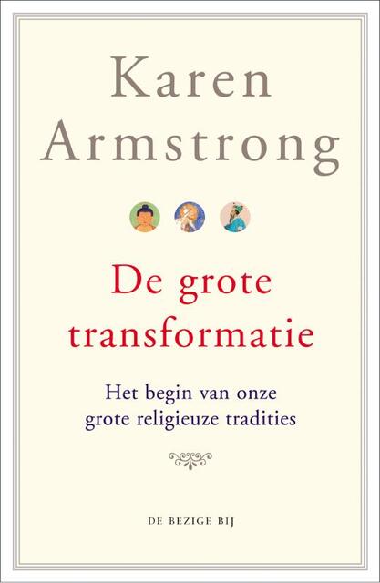 De Grote Transformatie - Karen Armstrong De Grote Transformatie - Karen Armstrong