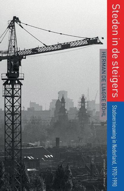 Steden in de steigers - Herman De Liagre Böhl Steden in de steigers - Herman De Liagre Böhl