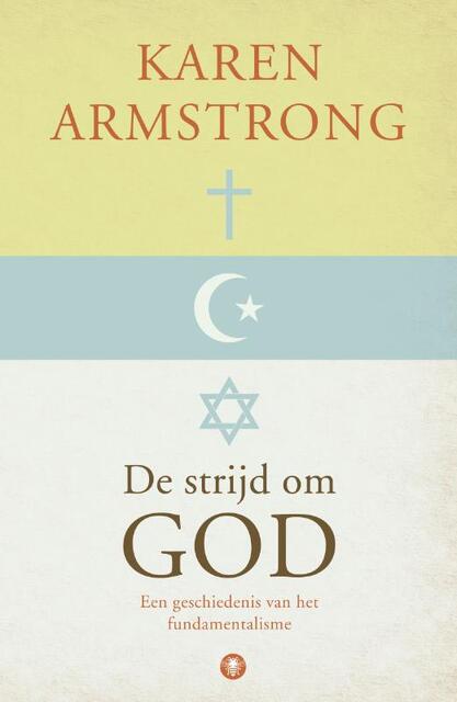 De strijd om God - Karen Armstrong De strijd om God - Karen Armstrong