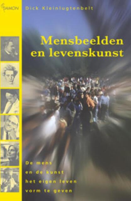 Mensbeelden en levenskunst - D. Kleinlugtenbelt Mensbeelden en levenskunst - D. Kleinlugtenbelt