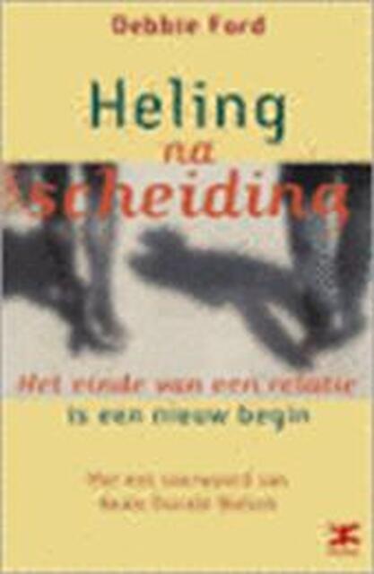 Heling na scheiding - Debbie Ford Heling na scheiding - Debbie Ford