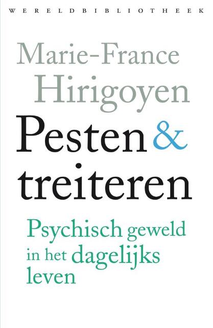 Pesten en treiteren - Marie-france Hirigoyen Pesten en treiteren - Marie-france Hirigoyen