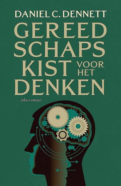 Gereedschapskist voor het denken - Daniel C. Dennett, Daniel Dennett Gereedschapskist voor het denken - Daniel C. Dennett, Daniel Dennett