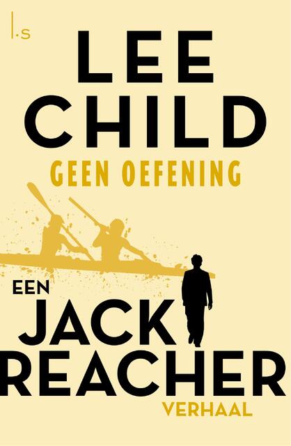 Geen oefening - Lee Child Geen oefening - Lee Child