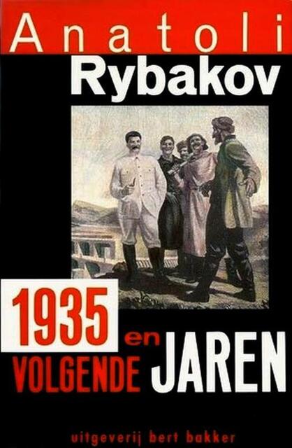 1935 en volgende jaren - Anatoli Rybakov 1935 en volgende jaren - Anatoli Rybakov