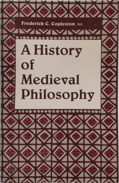 A History of Medieval Philosophy - Frederick Charles Copleston A History of Medieval Philosophy - Frederick Charles Copleston