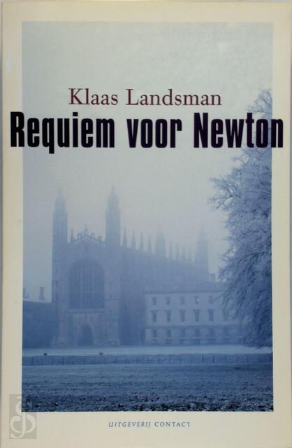 Requiem voor Newton - Klaas Landsman Requiem voor Newton - Klaas Landsman