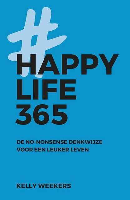 Happy Life 365 - Kelly Weekers Happy Life 365 - Kelly Weekers