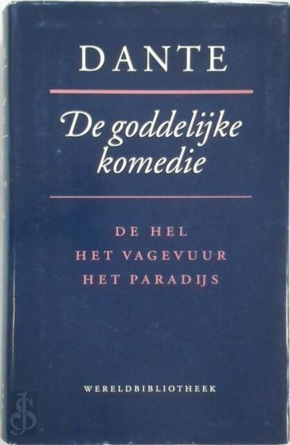 De goddelijke komedie - Dante Alighieri De goddelijke komedie - Dante Alighieri