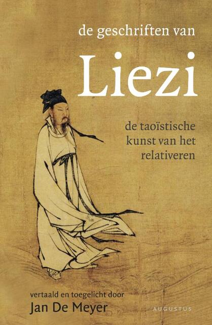De geschriften van Liezi - Jan De Meyer De geschriften van Liezi - Jan De Meyer