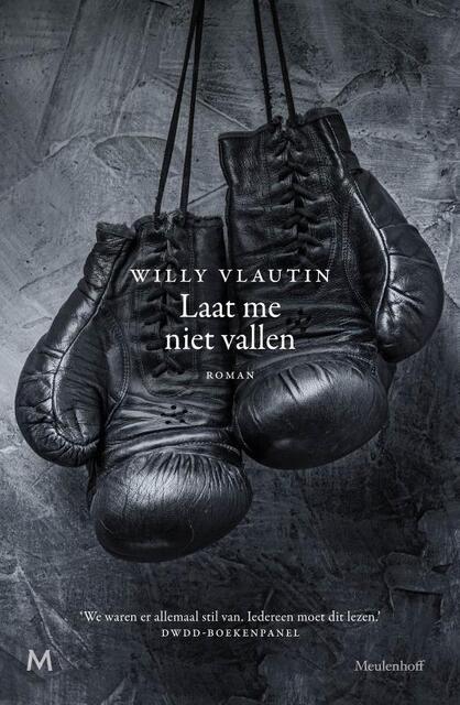 Laat me niet vallen - Willy Vlautin Laat me niet vallen - Willy Vlautin