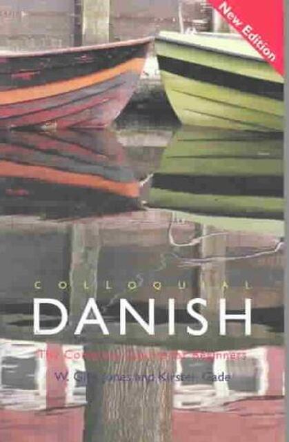 Colloquial Danish - Kirsten W. Glyn ; Gade Jones Colloquial Danish - Kirsten W. Glyn ; Gade Jones