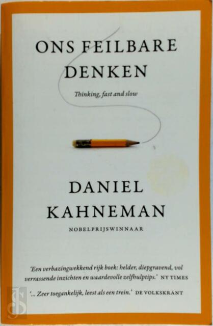 Ons feilbare denken - thinking, fast and slow - Daniel Kahneman Ons feilbare denken - thinking, fast and slow - Daniel Kahneman