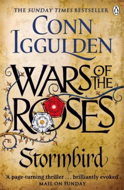 Wars of the Roses: Stormbird - Conn Iggulden Wars of the Roses: Stormbird - Conn Iggulden