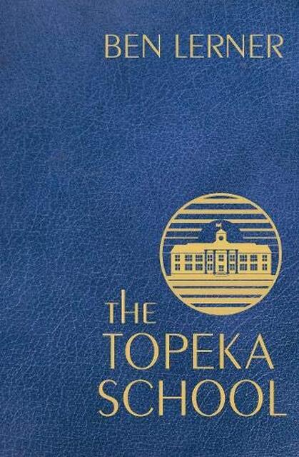 Topeka school - ben lerner Topeka school - ben lerner