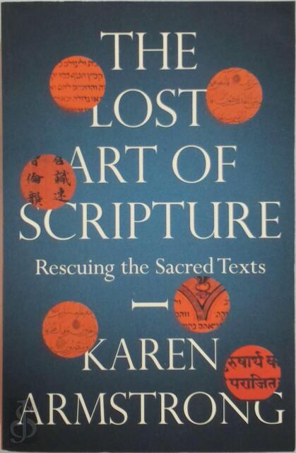 The Lost Art of Scripture - Karen Armstrong The Lost Art of Scripture - Karen Armstrong